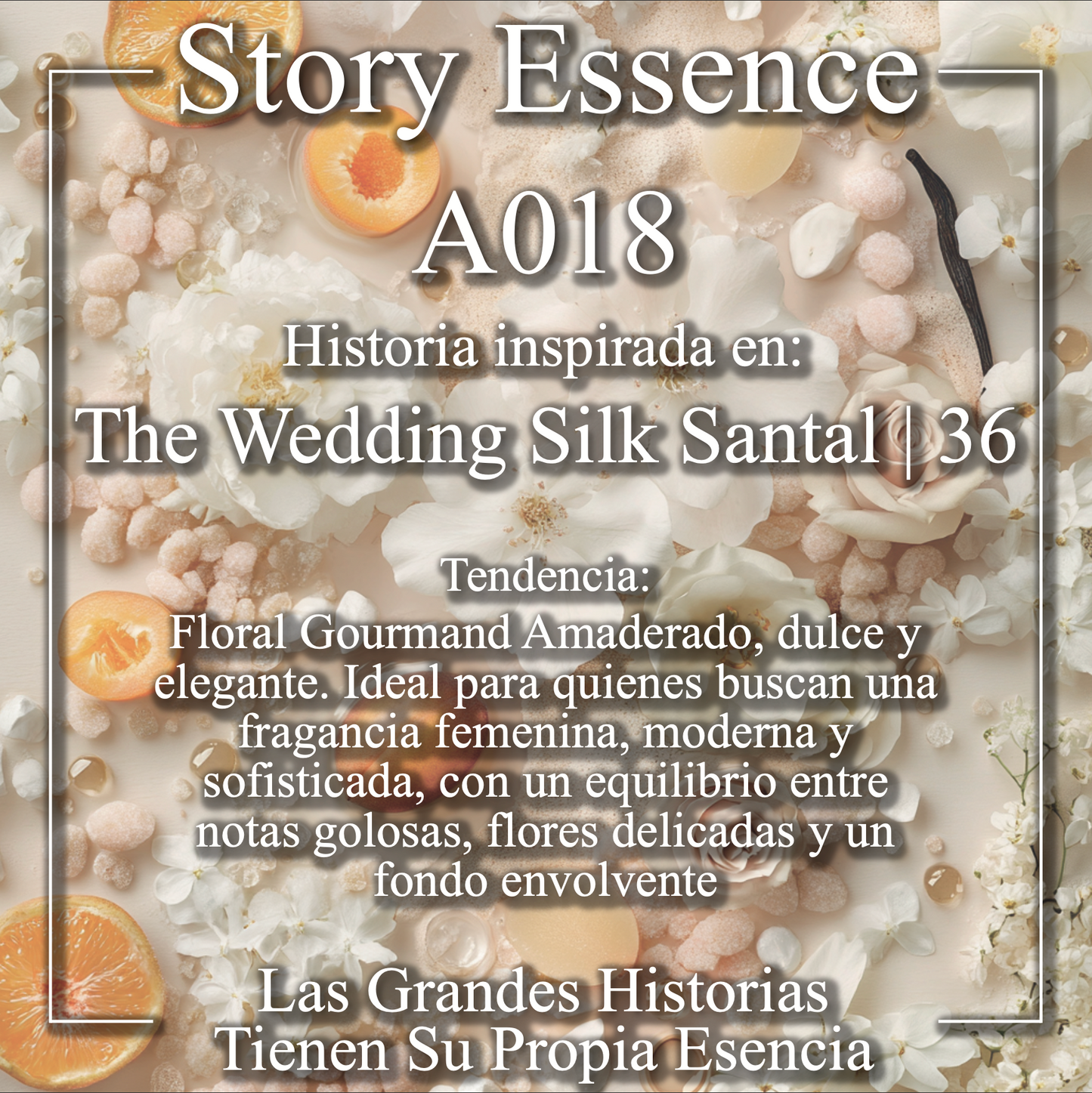 A018  - Inspirado en The Wedding Silk Santal 36 FEM