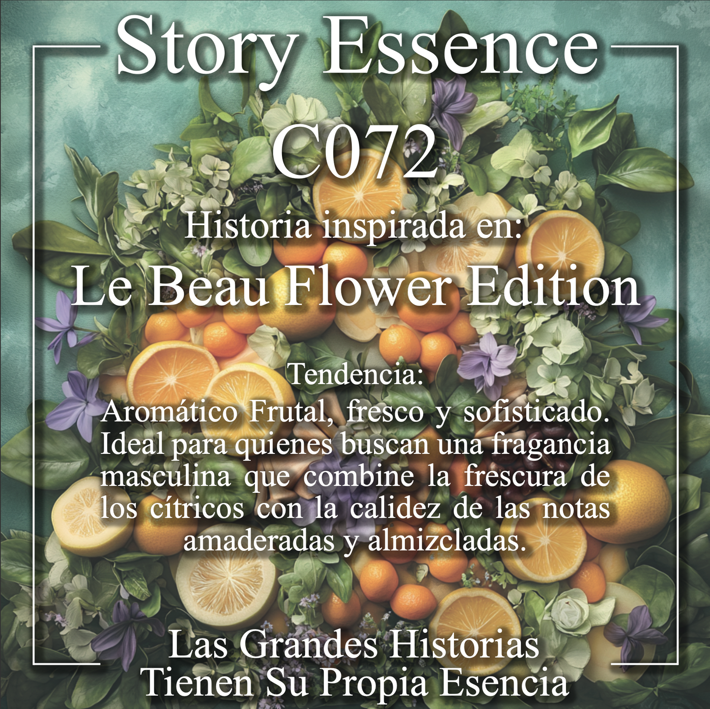 C072 - Inspirado en Le Beau Flower Edition