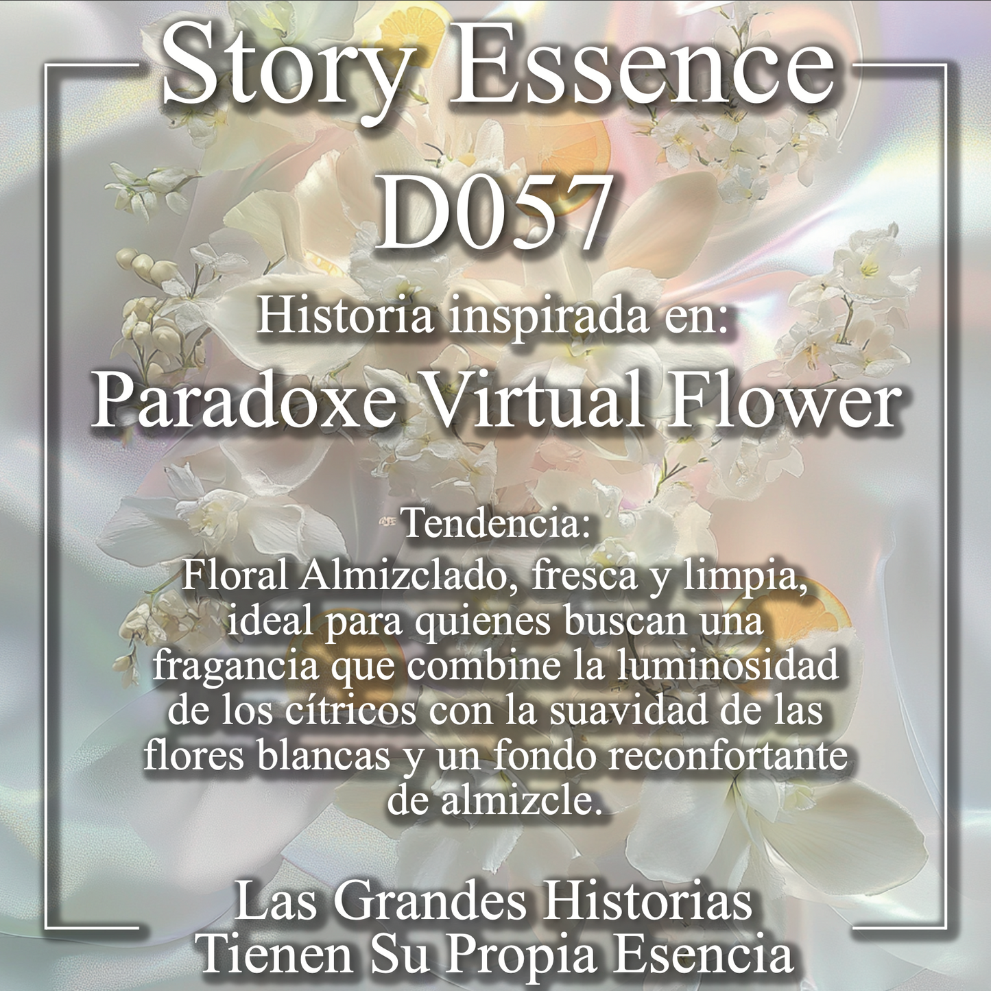 D057 - Inspirado en Paradoxe Virtual Flower