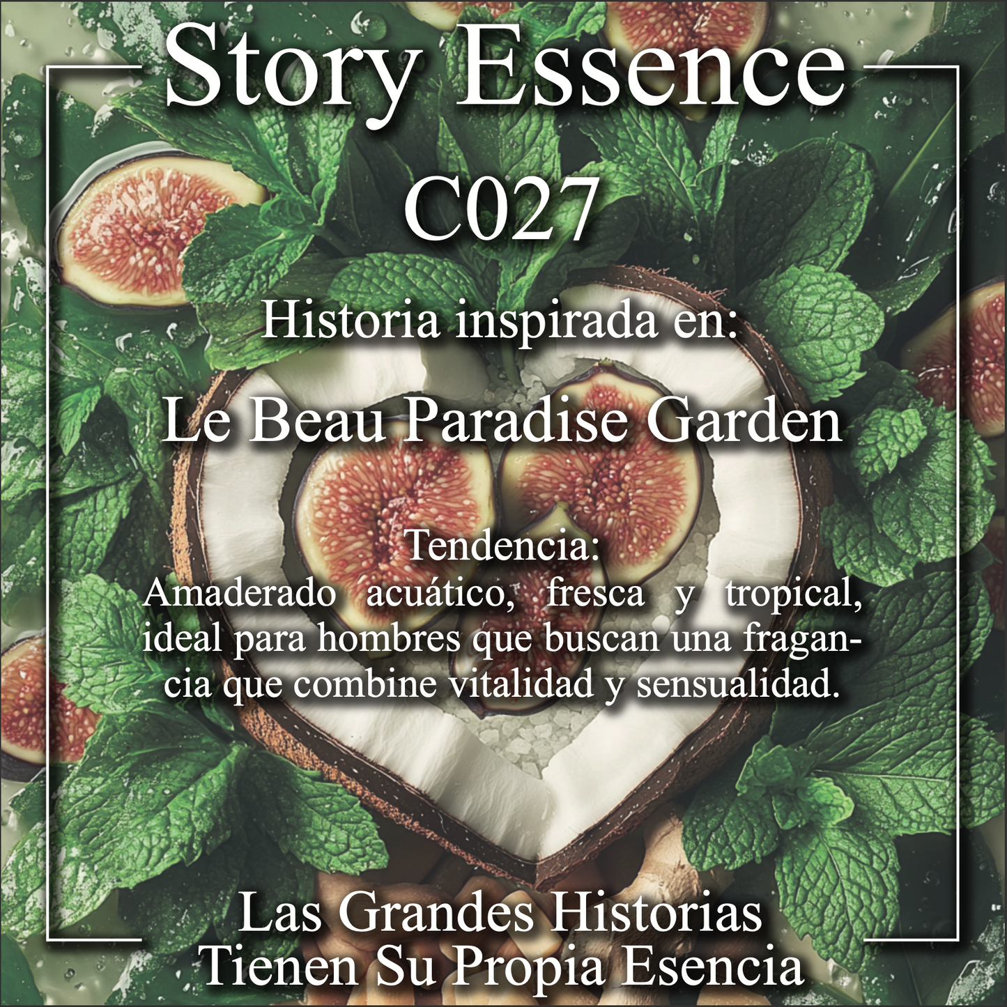 C027 - Inspirado en Le Beau Paradise Garden