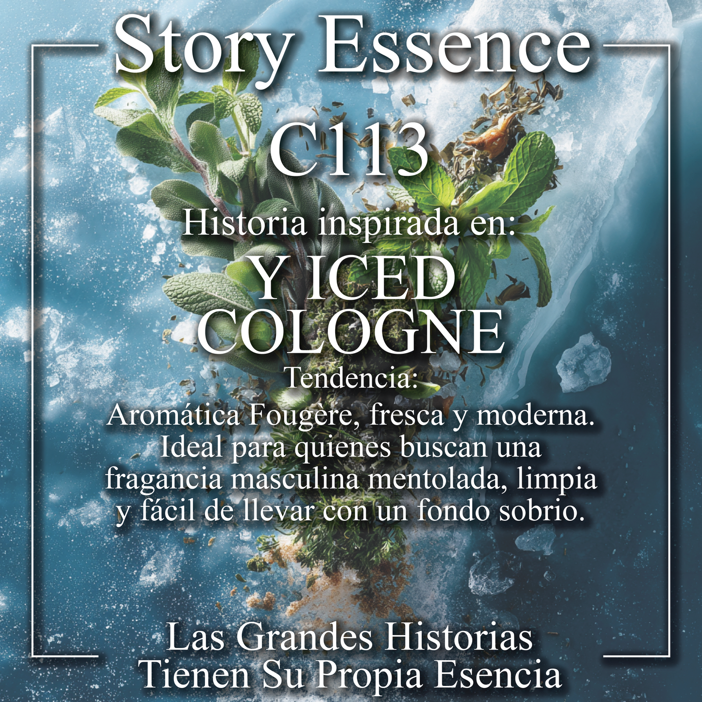 C113 - Inspirado en Y Iced Cologne
